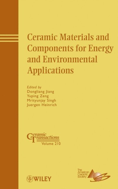 Juergen Heinrich, Mrityunjay Singh, Yuping Zeng, Dongliang Jiang - Ceramic Materials and Components for Energy and Environmental Applications, E-bok