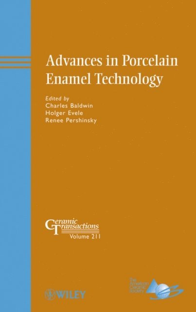 Renee Pershinsky, Holger Evele, Charles Baldwin - Advances in Porcelain Enamel Technology, E-bok