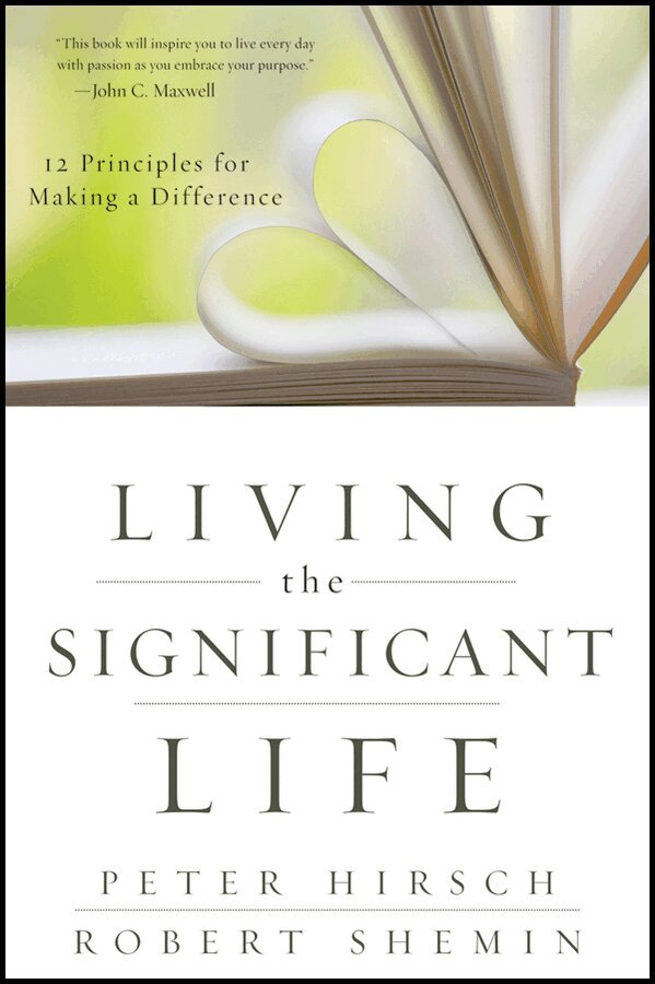 Peter L. Hirsch, Robert Shemin - Living the Significant Life, Häftad