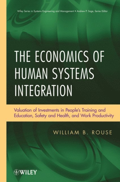William B. Rouse - Economics of Human Systems Integration, E-bok
