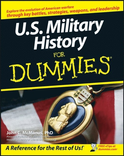 John C. McManus - U.S. Military History For Dummies, E-bok
