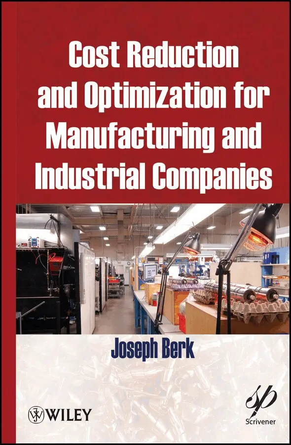 Joseph Berk - Cost Reduction and Optimization for Manufacturing and Industrial Companies. Tillgänglighet: Tillfälligt slut