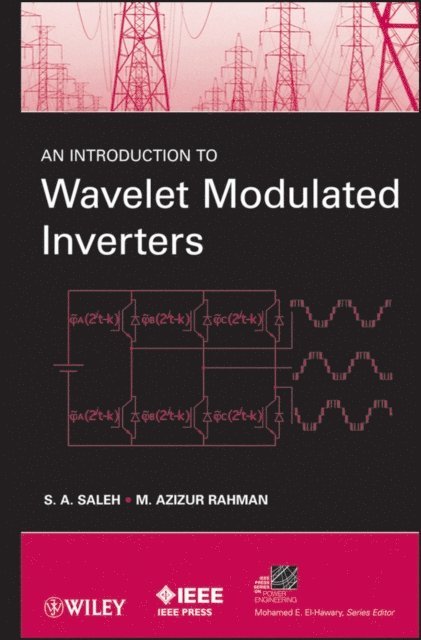 M. Azizur Rahman, S. A. Saleh - Introduction to Wavelet Modulated Inverters, E-bok