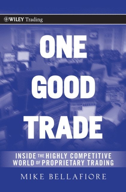 Mike Bellafiore - One Good Trade, E-bok