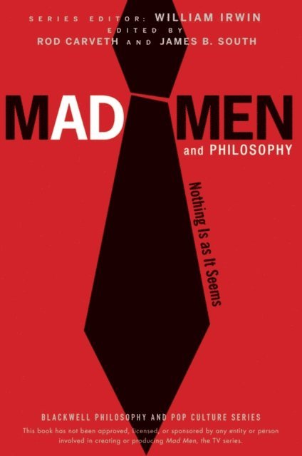 Rod Carveth, James B. South - Mad Men and Philosophy, E-bok