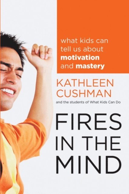 Kathleen Cushman - Fires in the Mind, E-bok