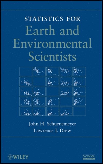 Lawrence J. Drew, John H. Schuenemeyer - Statistics for Earth and Environmental Scientists, E-bok