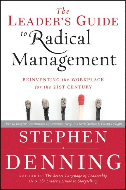 Stephen Denning - Leader's Guide to Radical Management, E-bok