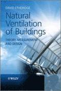 Natural Ventilation of Buildings - Theory, Measurement and Design