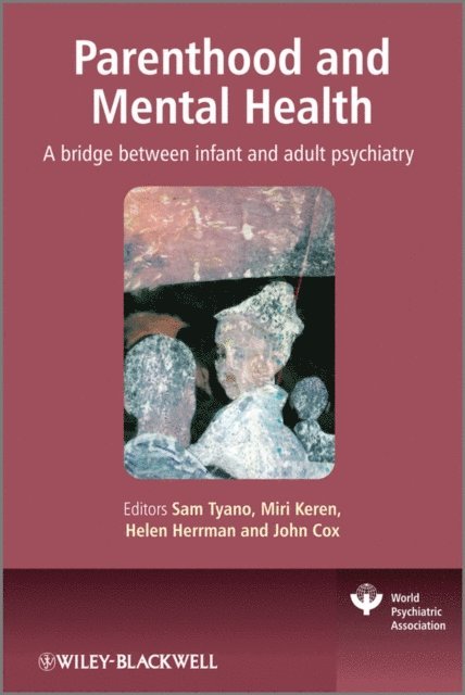John Cox, Helen Herrman, Miri Keren, Sam Tyano - Parenthood and Mental Health, E-bok