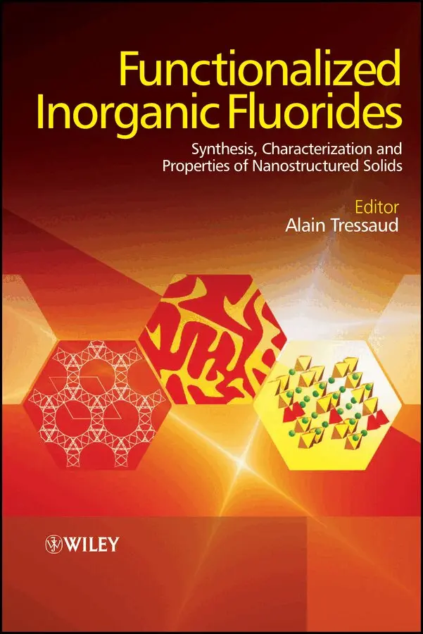 Alain Tressaud - Functionalized Inorganic Fluorides – Synthesis, Characterization and Properties of Nanostructured Solids. Tillgänglighet: Tillfälligt slut
