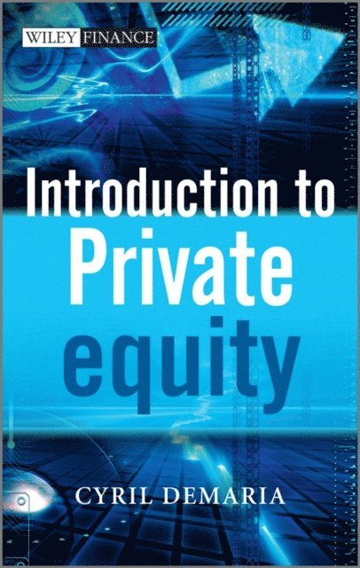 Cyril Demaria - Introduction to Private Equity, E-bok