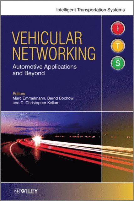 Christopher Kellum, Bernd Bochow, Marc Emmelmann - Vehicular Networking, E-bok