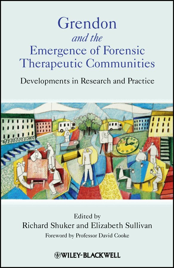 Richard Shuker, Elizabeth Sullivan - Grendon and the Emergence of Forensic Therapeutic Communities – Developments in Research and Practice. Tillgänglighet: Tillfälligt slut