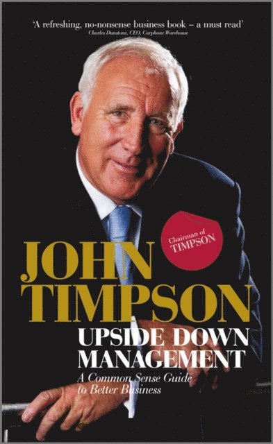 John Timpson - Upside Down Management, E-bok