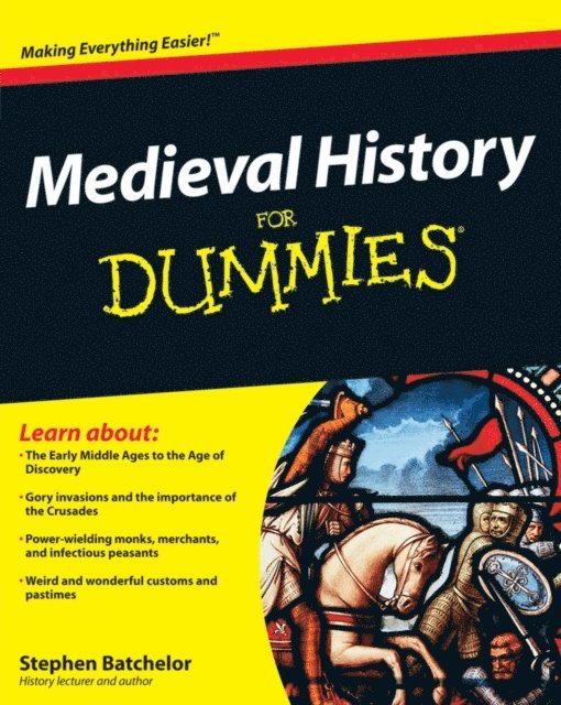 Stephen Batchelor - Medieval History For Dummies, E-bok