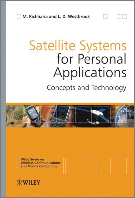 Leslie David Westbrook, Madhavendra Richharia - Satellite Systems for Personal Applications, E-bok