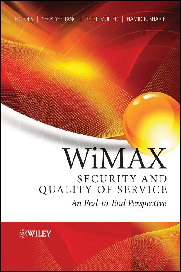 Seok-Yee Tang, Peter Muller, Hamid Sharif - WiMAX Security and Quality of Service – An End–to– End Perspective. Tillgänglighet: Tillfälligt slut