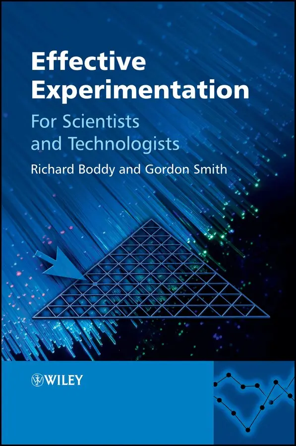 Richard Boddy, Gordon Smith - Effective Experimentation – For Scientists and Technologists. Tillgänglighet: Tillfälligt slut