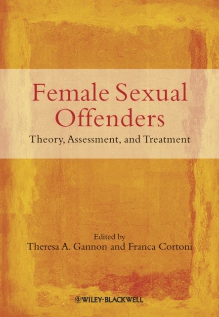 Franca Cortoni, Theresa A. Gannon - Female Sexual Offenders, E-bok