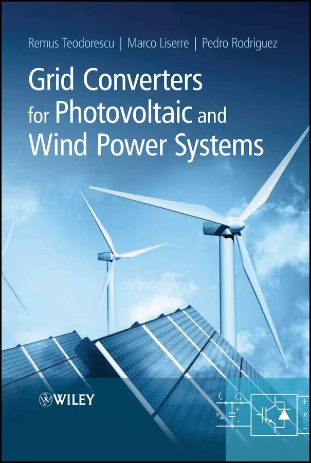 Remus Teodorescu, Marco Liserre, Pedro Rodriguez - Grid Converters for Photovoltaic and Wind Power Systems. Tillgänglighet: Tillfälligt slut