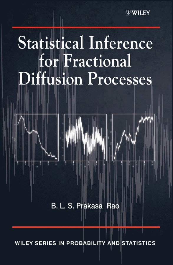 B. L. S. Prakasa Rao - Statistical Inference for Fractional Diffusion Processes. Tillgänglighet: Tillfälligt slut