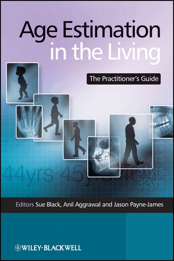 Sue Black, Anil Aggrawal, Jason Payne-James - Age Estimation in the Living – The Practitioner′s Guide. Tillgänglighet: Tillfälligt slut