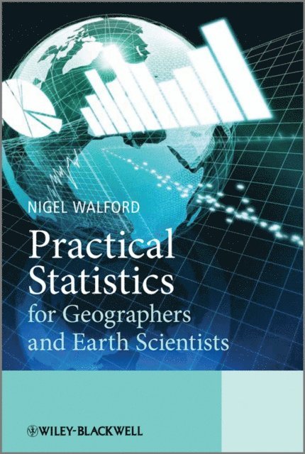 Nigel Walford - Practical Statistics for Geographers and Earth Scientists, E-bok