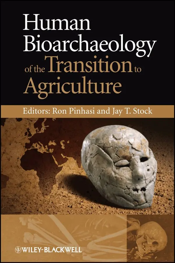 R Pinhasi, Ron Pinhasi, Jay T. Stock - Human Bioarchaeology of the Transition to Agriculture. Tillgänglighet: Tillfälligt slut