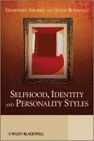 Giampiero Arciero, Guido Bondolfi - Selfhood, Identity and Personality Styles, Häftad