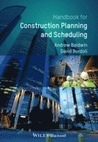 Handbook for Construction Planning and Scheduling