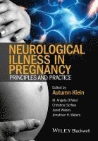 M. Angela O'Neal, Christina Scifres, Janet Waters, Jonathan H. Waters, Autumn Klein - Neurological Illness in Pregnancy, Inbunden