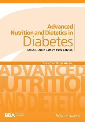 Advanced Nutrition and Dietetics in Diabetes av Louise Goff, Louise Goff, Pamela Dyson