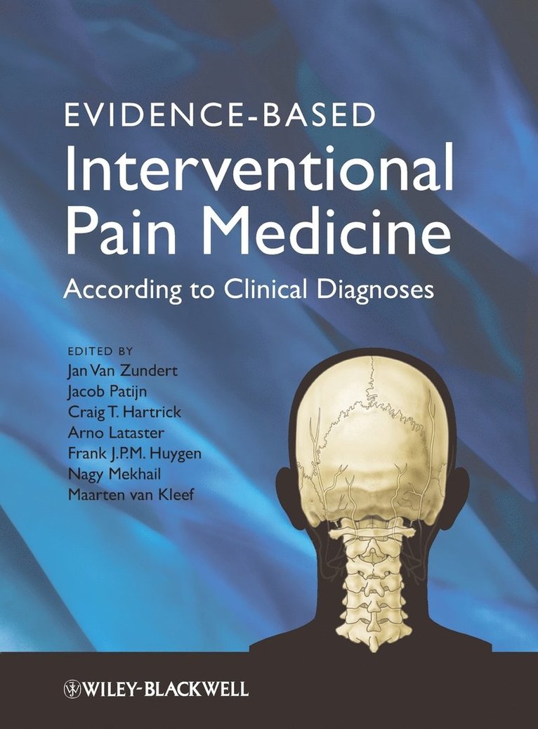 Hartrick, Jan Van Zundert, Jacob Patijn, Craig Hartrick, Arno Lataster, Frank Huygen, Nagy Mekhail, Maarten van Kleef - Evidence-Based Interventional Pain Medicine, Inbunden