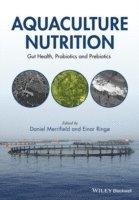 Daniel L. Merrifield, Einar Ringo - Aquaculture Nutrition, Inbunden