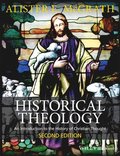 Historical Theology - An Introduction to the History of Christian Thought 2e