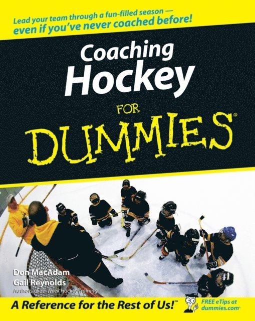 Gail Reynolds, Don MacAdam - Coaching Hockey For Dummies, E-bok