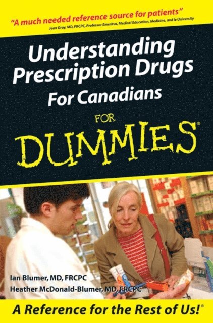 MD Heather McDonald-Blumer, Ian Blumer - Understanding Prescription Drugs For Canadians For Dummies, E-bok