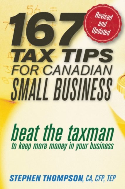 Stephen Thompson - 167 Tax Tips for Canadian Small Business, E-bok