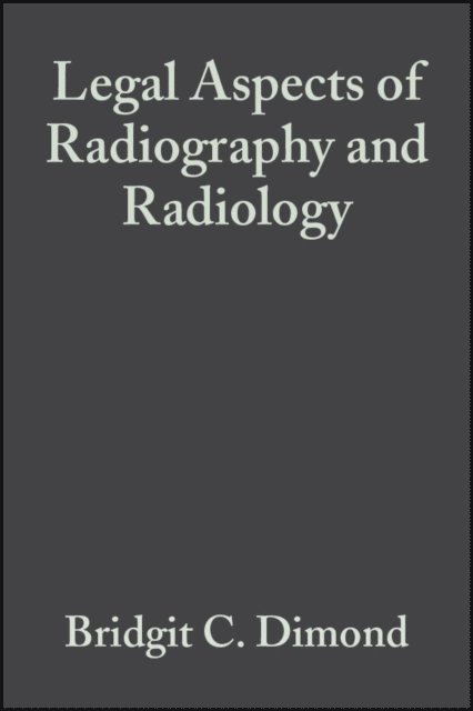 Bridgit C. Dimond - Legal Aspects of Radiography and Radiology, E-bok