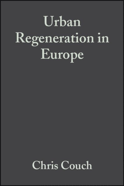 Susan Percy, Charles Fraser, Chris Couch - Urban Regeneration in Europe, E-bok