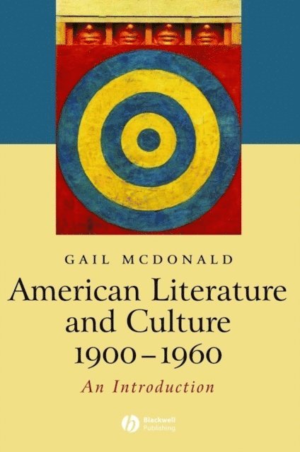 Gail McDonald - American Literature and Culture, 1900 - 1960, E-bok