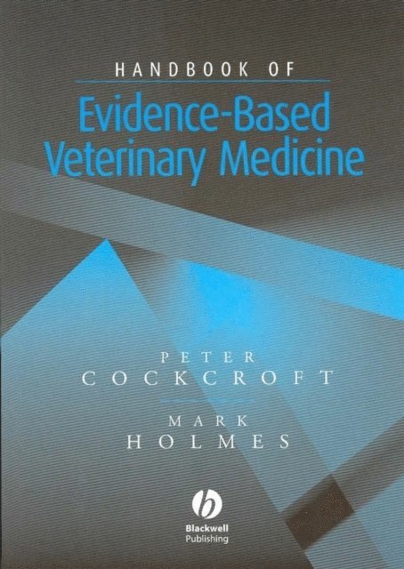 Mark Holmes, Peter Cockcroft - Handbook of Evidence-Based Veterinary Medicine, E-bok