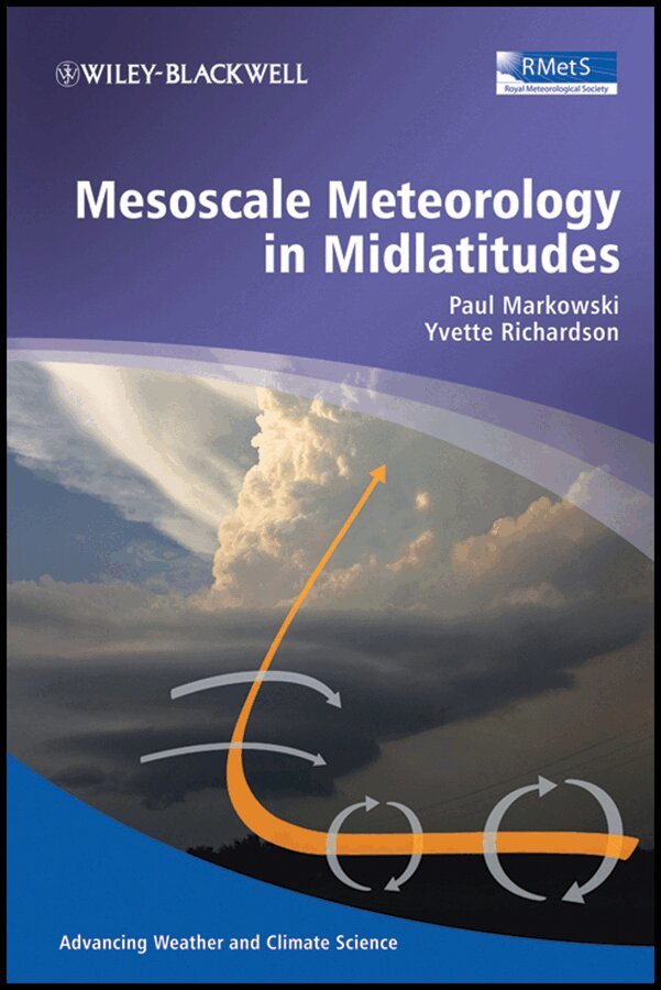 Paul Markowski, Yvette Richardson - Mesoscale Meteorology in Midlatitudes. Tillgänglighet: Tillfälligt slut