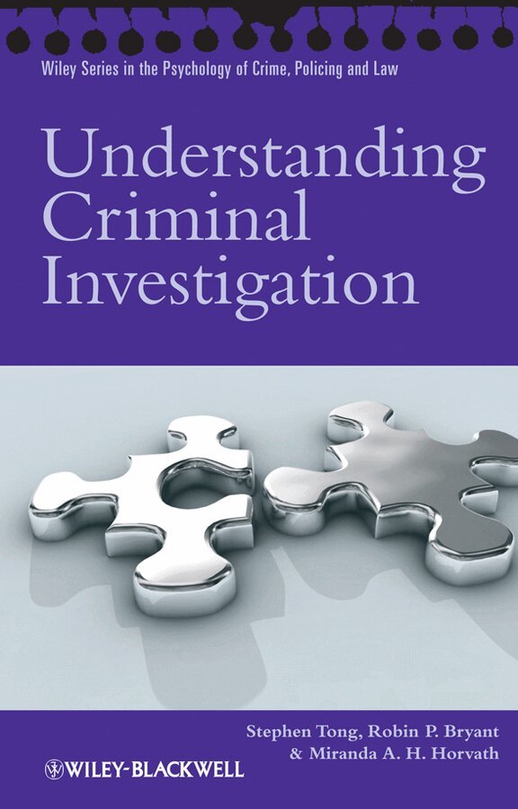 Stephen Tong, Robin P. Bryant, Miranda A. H. Horvath - Understanding Criminal Investigation. Tillgänglighet: Tillfälligt slut