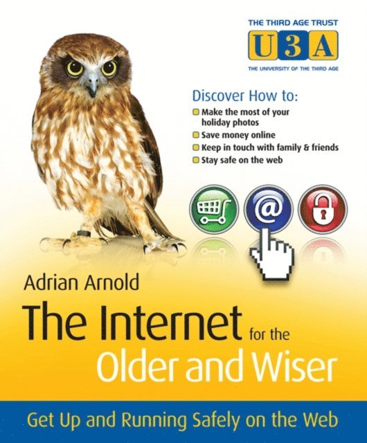 Adrian Arnold - Internet for the Older and Wiser, E-bok