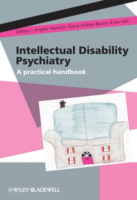 Ian Hall, Diana Andrea Barron, Angela Hassiotis - Intellectual Disability Psychiatry, E-bok
