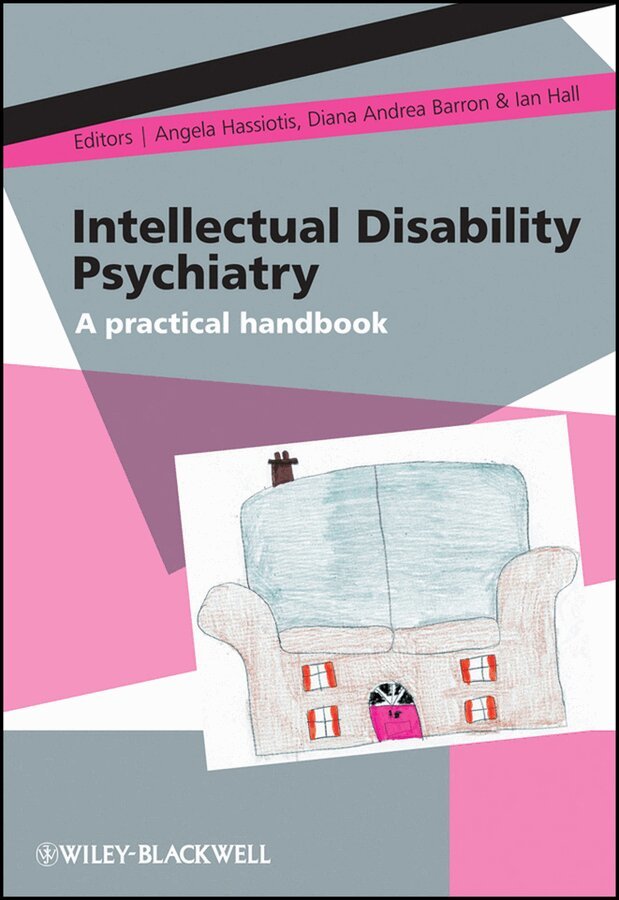Angela Hassiotis, Diana Andrea Barron, Ian Hall - Intellectual Disability Psychiatry – A Practical Handbook. Tillgänglighet: Tillfälligt slut