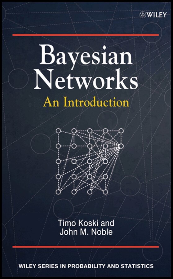 Timo Koski, John Noble - Bayesian Networks – An Introduction. Tillgänglighet: Tillfälligt slut