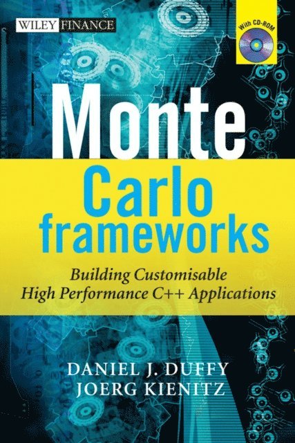 Joerg Kienitz, Daniel J. Duffy - Monte Carlo Frameworks, E-bok